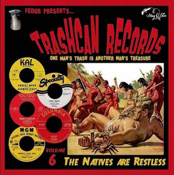 V.A. - Trashcan Records Vol 6 The Natives Are Restless ( Ltd10")